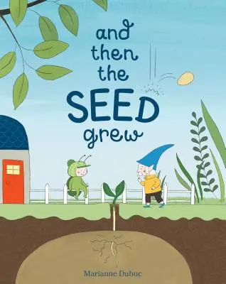 A pak vyrostlo semínko - And Then the Seed Grew