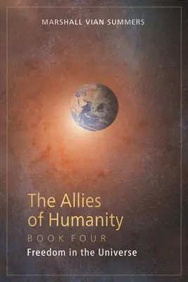 Spojenci lidstva Kniha čtvrtá: Svoboda ve vesmíru - The Allies of Humanity Book Four: Freedom in the Universe