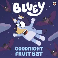Bluey: Ovocný netopýr na dobrou noc - Bluey: Goodnight Fruit Bat