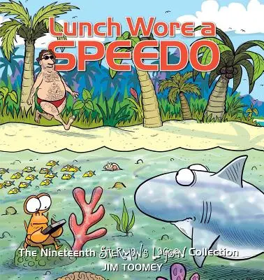 Oběd v tílku, 19. díl: Devatenáctá sbírka Shermanovy laguny - Lunch Wore a Speedo, 19: The Nineteenth Sherman's Lagoon Collection