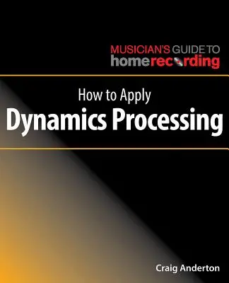 Jak používat zpracování dynamiky - How to Apply Dynamics Processing