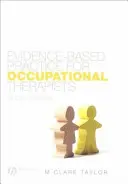 Praxe založená na důkazech pro ergoterapeuty - Evidence-Based Practice for Occupational Therapists