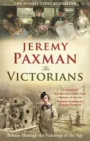 Viktoriáni: Británie v obrazech té doby - The Victorians: Britain Through the Paintings of the Age