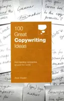 100 skvělých nápadů na copywriting od předních světových společností - 100 Great Copywriting Ideas From Leading Companies Around the World