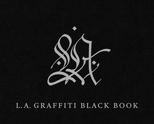Černá kniha graffiti v L.A. - L.A. Graffiti Black Book