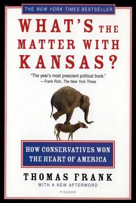 Co je to s Kansasem?: Jak konzervativci získali srdce Ameriky? - What's the Matter with Kansas?: How Conservatives Won the Heart of America