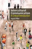 Interkulturní komunikace: A Critical Introduction - Intercultural Communication: A Critical Introduction