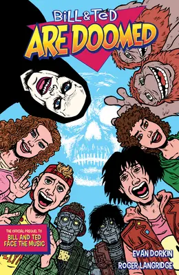 Bill a Ted jsou odsouzeni k zániku - Bill and Ted Are Doomed