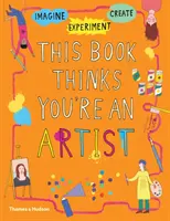 Tato kniha si myslí, že jste umělec - This Book Thinks You're an Artist