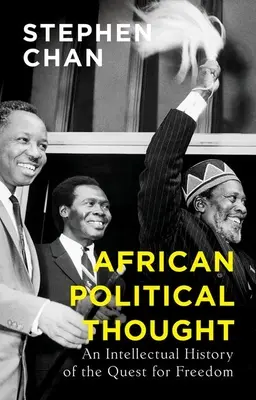 Africké politické myšlení: Intelektuální dějiny hledání svobody - African Political Thought: An Intellectual History of the Quest for Freedom