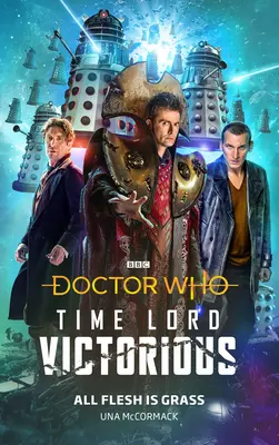 Doctor Who: Doktor Doctor: Všechno tělo je tráva: Pán času vítězí - Doctor Who: All Flesh Is Grass: Time Lord Victorious