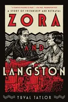 Zora a Langston: Příběh o přátelství a zradě - Zora and Langston: A Story of Friendship and Betrayal