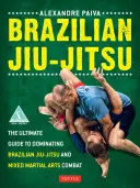 Brazilské jiu-jitsu: Příručka k ovládnutí brazilského jiu-jitsu a smíšených bojových umění. - Brazilian Jiu-Jitsu: The Ultimate Guide to Dominating Brazilian Jiu-Jitsu and Mixed Martial Arts Combat