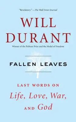 Padlé listí: Poslední slova o životě, lásce, válce a Bohu - Fallen Leaves: Last Words on Life, Love, War, and God