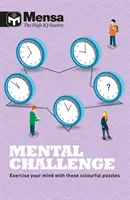 Mensa - Mentální výzva - Procvičte si mysl s těmito pestrými hádankami - Mensa - Mental Challenge - Exercise your mind with these colourful puzzles