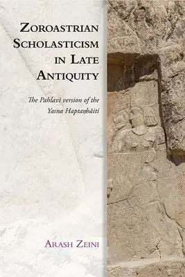 Zoroastrijská scholastika v pozdní antice: Pahlavíjská verze Yasna Haptaŋhāiti - Zoroastrian Scholasticism in Late Antiquity: The Pahlavi Version of the Yasna Haptaŋhāiti