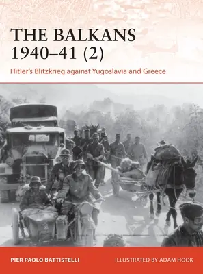 Balkán 1940-41 (2): Hitlerova blesková válka proti Jugoslávii a Řecku (2) - The Balkans 1940-41 (2): Hitler's Blitzkrieg Against Yugoslavia and Greece