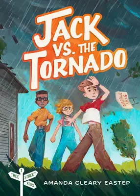 Jack vs. Tornádo: Děti ze Stromové ulice (kniha 1) - Jack vs. the Tornado: Tree Street Kids (Book 1)