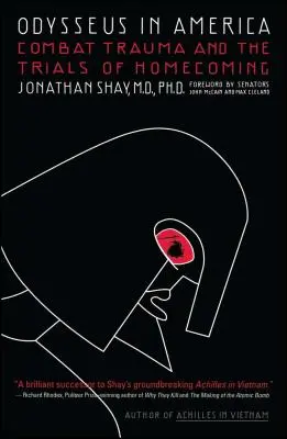 Odysseus v Americe: Bojové trauma a zkoušky návratu domů - Odysseus in America: Combat Trauma and the Trials of Homecoming
