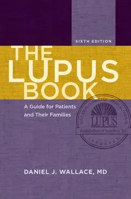 The Lupus Book: Průvodce pro pacienty a jejich rodiny - The Lupus Book: A Guide for Patients and Their Families