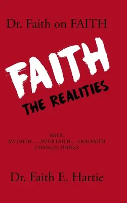 Dr. Víra o víře: Faith: The Realities - Dr. Faith on Faith: The Realities