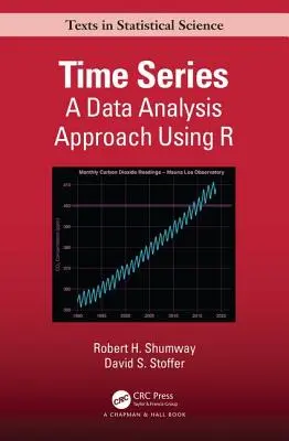 Časový seriál: Přístup k analýze dat s využitím R - Time Series: A Data Analysis Approach Using R