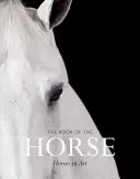 Kniha o koni: Koně v umění - The Book of the Horse: Horses in Art
