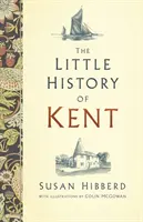 Malá historie Kentu - The Little History of Kent