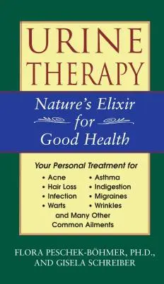 Terapie močí: Elixír přírody pro dobré zdraví - Urine Therapy: Nature's Elixir for Good Health