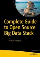 Kompletní průvodce open source stackem pro velká data - Complete Guide to Open Source Big Data Stack
