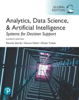 Analytika, datová věda a umělá inteligence: Systémy pro podporu rozhodování, globální vydání - Analytics, Data Science, & Artificial Intelligence: Systems for Decision Support, Global Edition