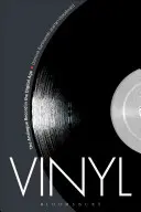 Vinyly: Analogová deska v digitálním věku - Vinyl: The Analogue Record in the Digital Age