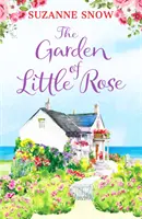 Zahrada malých růží - Nádherný a srdceryvný román - Garden of Little Rose - A gorgeous and heartwarming romance