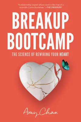 Rozchodový tábor: Věda o tom, jak znovu zapojit své srdce - Breakup Bootcamp: The Science of Rewiring Your Heart
