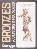 Bronzové ceny: Sochaři a zakladatelé 1800-1930 - Bronzes: Sculptors & Founders 1800-1930