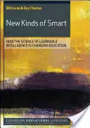 Nové druhy chytrosti: Jak věda o inteligenci při učení mění vzdělávání - New Kinds of Smart: How the Science of Learnable Intelligence Is Changing Education