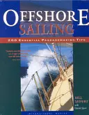 Plachtění na moři: 200 základních tipů pro plavbu na moři - Offshore Sailing: 200 Essential Passagemaking Tips