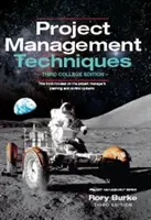 Techniky řízení projektů 3ed - Project Management Techniques 3ed