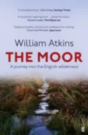 Moor - Cesta do anglické divočiny - Moor - A journey into the English wilderness