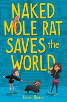 Nahá krtčí krysa zachraňuje svět - Naked Mole Rat Saves the World