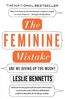 Ženský omyl: Vzdáváme se příliš mnoho? - The Feminine Mistake: Are We Giving Up Too Much?