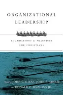 Vedení organizací: Základy a praxe pro křesťany - Organizational Leadership: Foundations & Practices for Christians