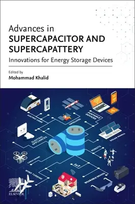 Pokroky v superkondenzátorech a superkapacitorech: inovace v zařízeních pro ukládání energie - Advances in Supercapacitor and Supercapattery: Innovations in Energy Storage Devices