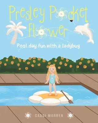 Presley Kapesní květina: Zábava u bazénu s beruškou - Presley Pocket Flower: Pool day fun with a ladybug