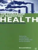 Výzva k podpoře zdraví: Zkoumání a akce - The Challenge of Promoting Health: Exploration and Action