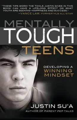 Mentálně odolní teenageři: Rozvoj vítězného myšlení - Mentally Tough Teens: Developing a Winning Mindset