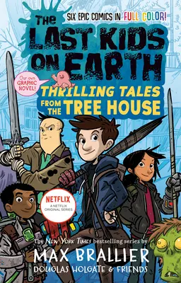 Poslední děti na Zemi: Napínavé příběhy z Domu na stromě - The Last Kids on Earth: Thrilling Tales from the Tree House