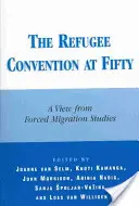 Úmluva o uprchlících v padesáti letech: Pohled na studia nucené migrace - The Refugee Convention at Fifty: A View from Forced Migration Studies