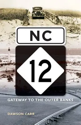 NC 12: Brána do Outer Banks - NC 12: Gateway to the Outer Banks