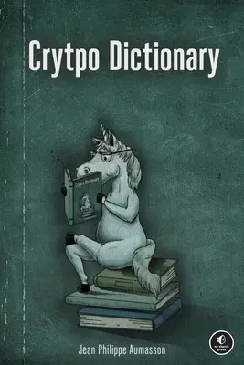 Kryptografický slovník: 500 chutných zajímavostí pro zvídavé kryptografy - Crypto Dictionary: 500 Tasty Tidbits for the Curious Cryptographer